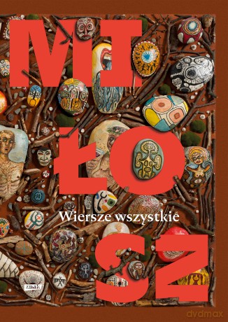 Wiersze wszystkie - Czesław Miłosz [KSIĄŻKA]
