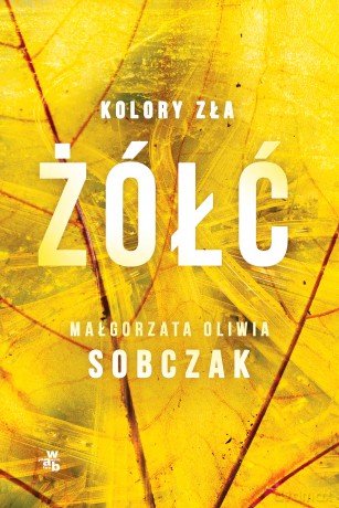 Żółć. Kolory zła (Tom 4) - Małgorzata Oliwia Sobczak [KSIĄŻKA]