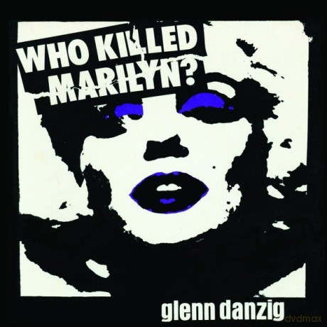 Glenn Danzig: Who Killed Marilyn [Winyl]