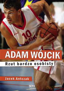Adam Wójcik. Rzut bardzo osobisty - Antczak Jacek [KSIĄŻKA]