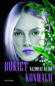 Bukiet Konwalii - Kazimierz Kiljan [KSIĄŻKA]