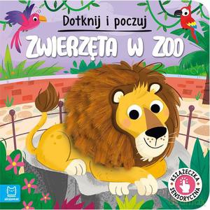 Dotknij i poczuj. Zwierzęta w zoo. Książeczka sensoryczna - Grażyna Wasilewicz [KSIĄŻKA]