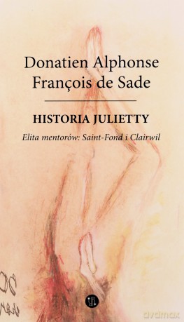 Historia Julietty. Elita mentorów: Saint-Fond i Clairwil (Tom 2) - Sade Donatien Alphonse Francois de [KSIĄŻKA]