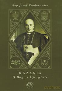 Kazania o Bogu i Ojczyźnie - Józef abp Teodorowicz [KSIĄŻKA]