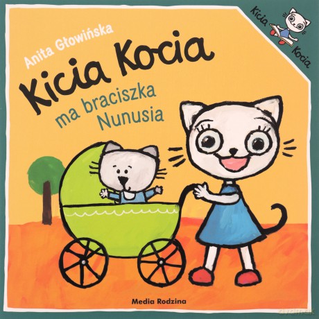Kicia Kocia ma braciszka Nunusia - Anita Głowińska [KSIĄŻKA]