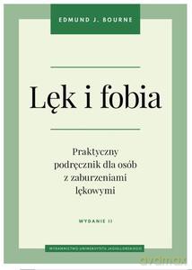 Lęk i fobia - Edmund J. Bourne [KSIĄŻKA]