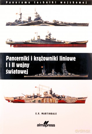 Pancerniki i krążowniki liniowe I i II wojny światowej - E. V. Martindale [KSIĄŻKA]