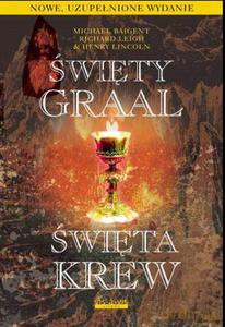 Święty Graal święta krew - Michael Baigent, Leigh Richard [KSIĄŻKA]