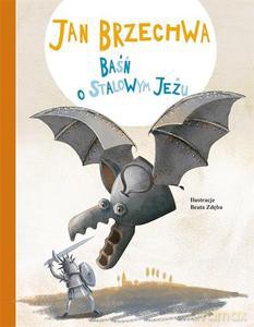 Baśń o stalowym jeżu - Brzechwa Jan [KSIĄŻKA]