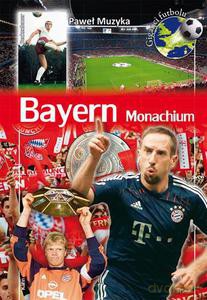 Bayern Monachium - Muzyka Paweł [KSIĄŻKA]