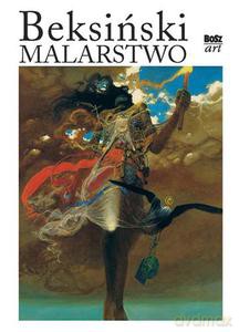 Beksiński - malarstwo - Banach Wiesław [KSIĄŻKA]