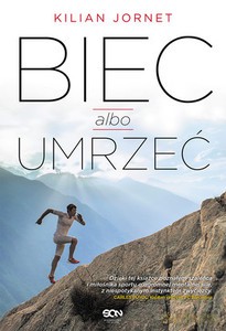 Biec albo umrzeć - Jornet Kilian [KSIĄŻKA]