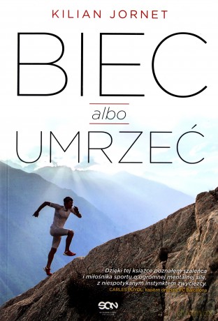 Biec albo umrzeć - Jornet Kilian [KSIĄŻKA]