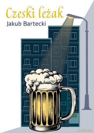 Czeski leżak - Jakub Bartecki [KSIĄŻKA]