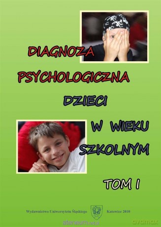 Diagnoza psychologiczna dzieci w wieku (Tom 1) - Zofia Dołęga [KSIĄŻKA]