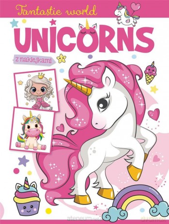 Fantastic world. Unicorns [KSIĄŻKA]
