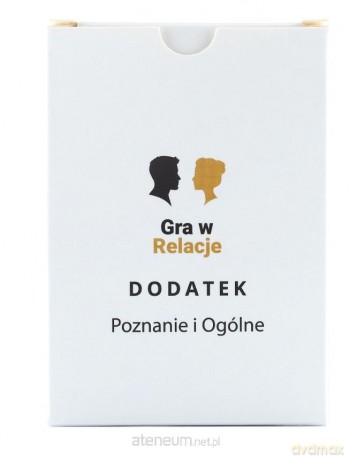 Gra w Relacje - dodatek Poznanie i Ogólne [GRA]