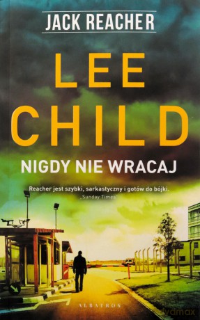 Jack Reacher: Nigdy nie wracaj - Lee Child [KSIĄŻKA]