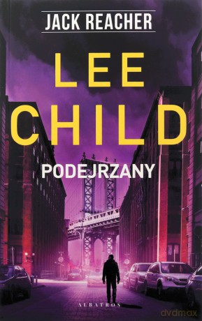 Jack Reacher: Podejrzany - Lee Child [KSIĄŻKA]