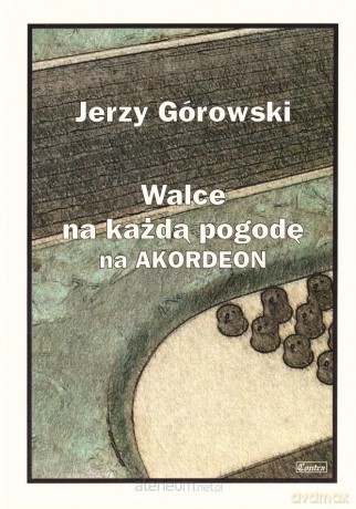 Jerzy Górowski. Walce na każdą pogodę na akordeon - Paweł Mazur [KSIĄŻKA]