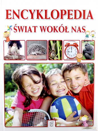 Encyklopedia. Świat wokół nas - Zespół redakcyjny [KSIĄŻKA]