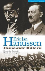 Erik Jan Hanussen. Jasnowidz Hitlera - Słowiński Przemysław, Uhl-Herkoperec Danuta [KSIĄŻKA]