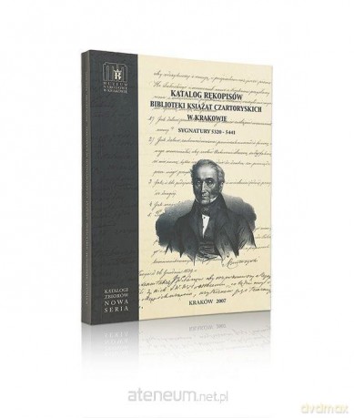 Katalog rękopisów Biblioteki Książąt Czartoryskich - Janusz Nowak, Janusz Pezda [KSIĄŻKA]