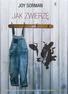 Jak zwierzę - Sorman Joy [KSIĄŻKA]