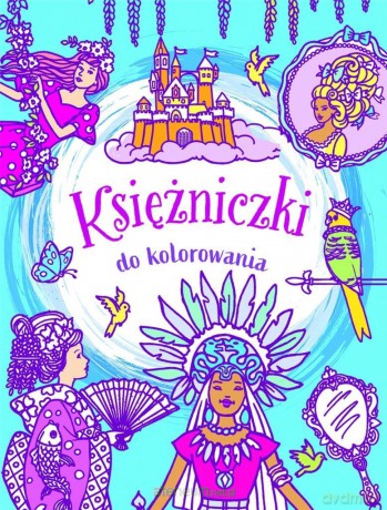 Księżniczki do kolorowania [KSIĄŻKA]