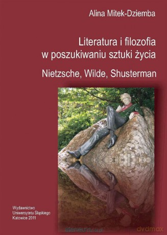 Literatura i filozofia w poszukiwaniu sztuki życia - Alina Mitek-Dziemba [KSIĄŻKA]