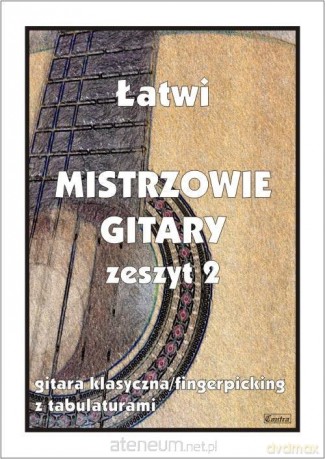 Łatwi Mistrzowie gitary. Gitara klasyczna - M. Pawełek [KSIĄŻKA]