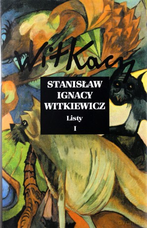Listy. Tom 1 - Witkiewicz Stanisław Ignacy [KSIĄŻKA]