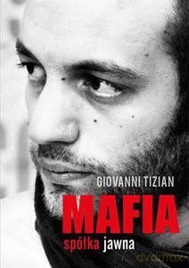Mafia spółka jawna - Tizian Giovanni [KSIĄŻKA]