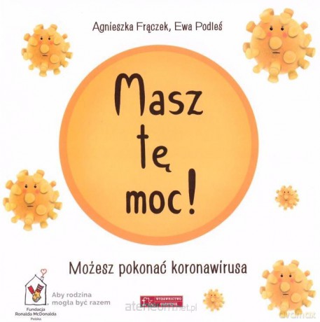 Masz tę moc! - Agnieszka Frączek, Ewa Podleś [KSIĄŻKA]