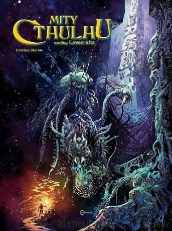 Mity Cthulhu według Lovecrafta - Esteban Maroto [KOMIKS]