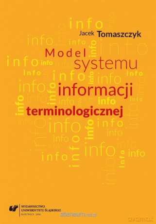 Model systemu informacji terminologicznej - Jacek Tomaszczyk [KSIĄŻKA]