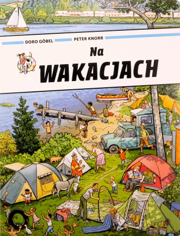 Na wakacjach - Doro Gobel, Peter Knorr [KSIĄŻKA]