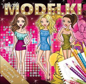 Moje modelki - projektuję własną kolekcję [KSIĄŻKA]