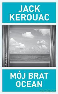 Mój brat ocean - Kerouac Jack [KSIĄŻKA]