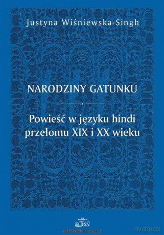 Narodziny gatunku - Justyna Wiśniewska-Singh [KSIĄŻKA]