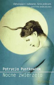 Nocne zwierzęta - Pustkowiak Patrycja [KSIĄŻKA]