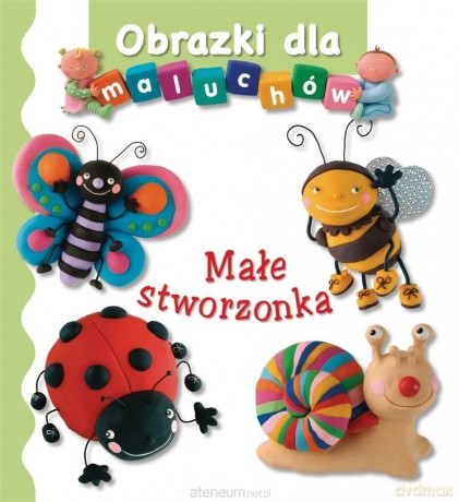 Obrazki dla maluchów - Małe stworzonka - Emilie Beaumont, Nathalie Belineau [KSIĄŻKA]