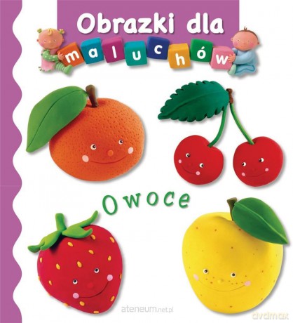Obrazki dla maluchów - Owoce - Emilie Beaumont, Nathalie Belineau [KSIĄŻKA]