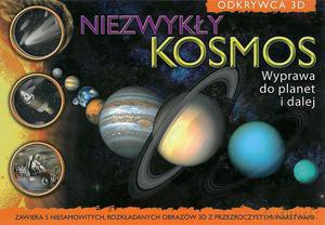 Odkrywca 3D. Niezwykły kosmos [KSIĄŻKA]