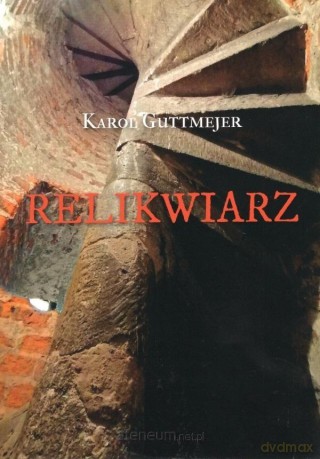 Relikwiarz - Karol Guttmejer [KSIĄŻKA]