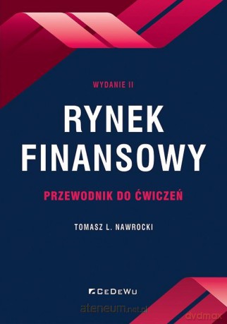 Rynek finansowy - przewodnik do ćwiczeń - Tomasz L. Nawrocki [KSIĄŻKA]