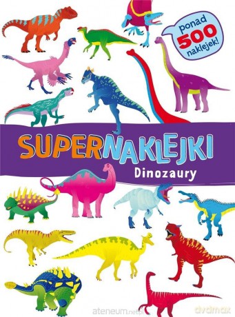 Supernaklejki: Dinozaury [KSIĄŻKA]