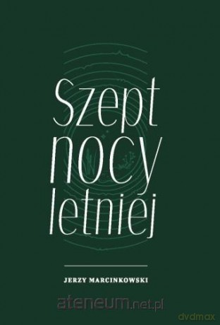 Szept nocy letniej - Jerzy Marcinkowski [KSIĄŻKA]