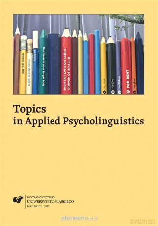 Topics in Applied Psycholinguistics - Danuta Gabryś-Barker [KSIĄŻKA]