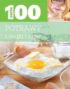 Seria 100. Z mąki i jajek [KSIĄŻKA]